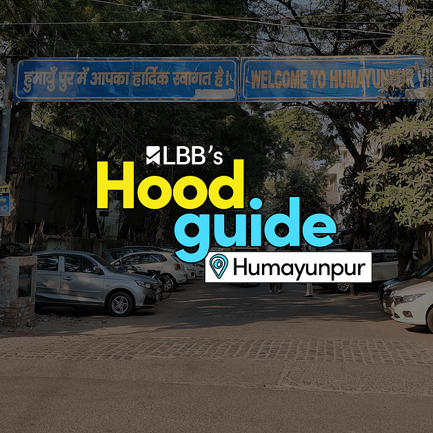 Humayunpur Hood Guide To Eat And Shop | LBB, Delhi